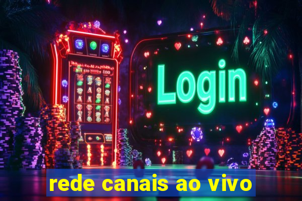 rede canais ao vivo